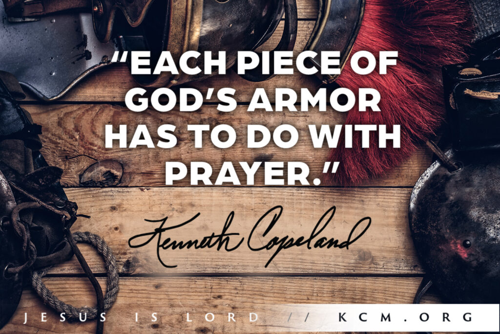 Each Piece of God’s Armor has to do with Prayer