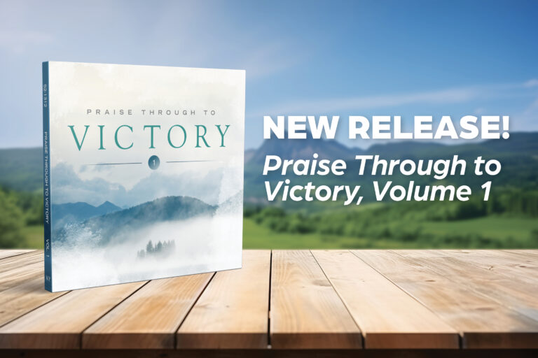 New Release! Praise Through to Victory, Volume 1