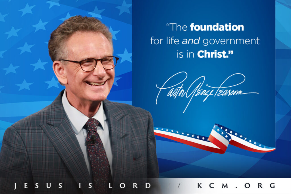 The foundation for life and government is in Christ