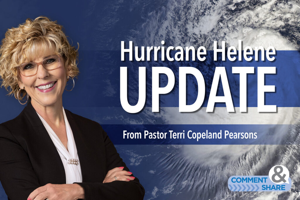 Hurricane Helene Update from Pastor Terri Copeland Pearsons