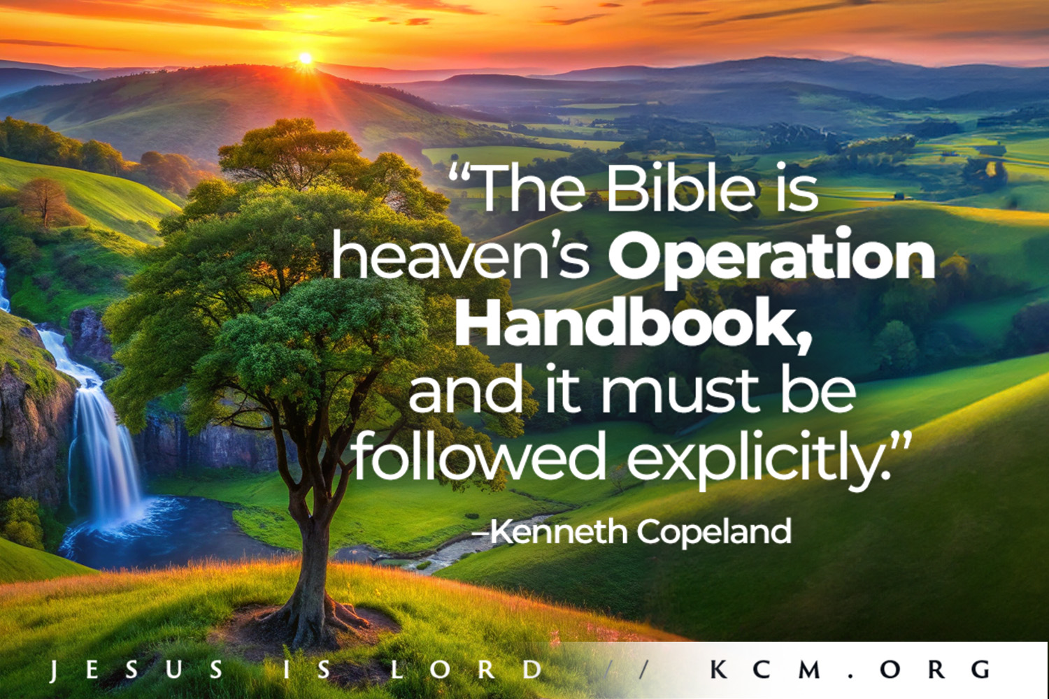 “The BIBLE is heaven’s operation handbook”