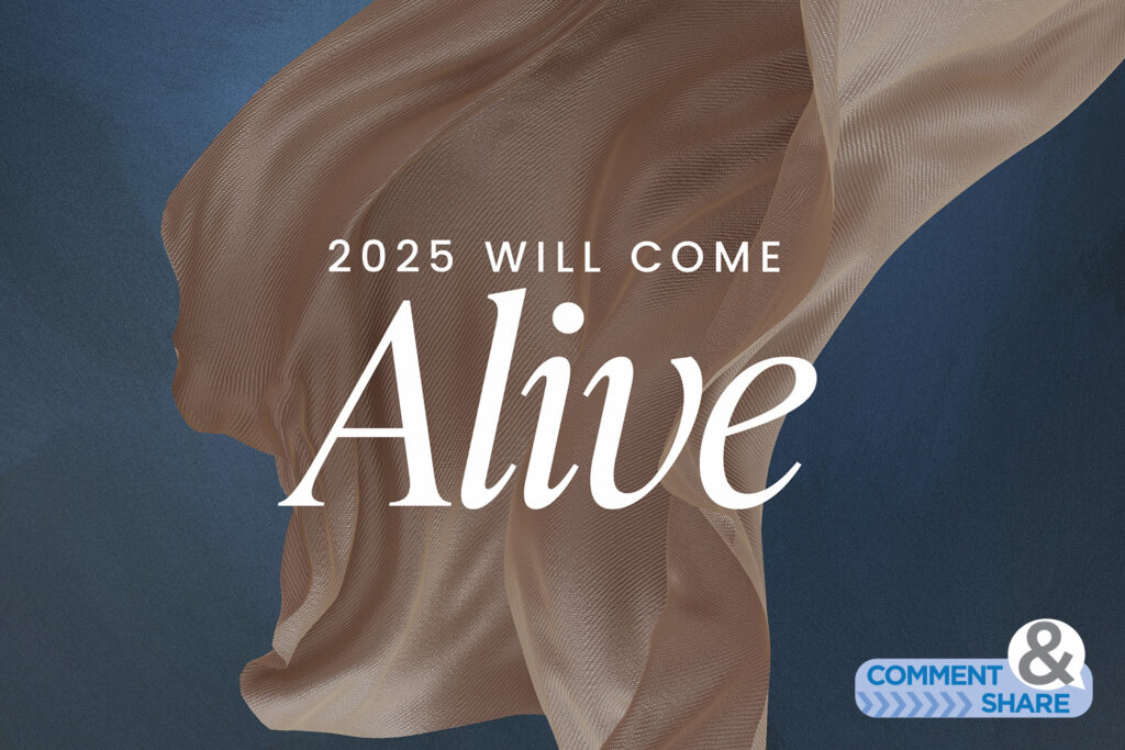 2025 Will Come Alive