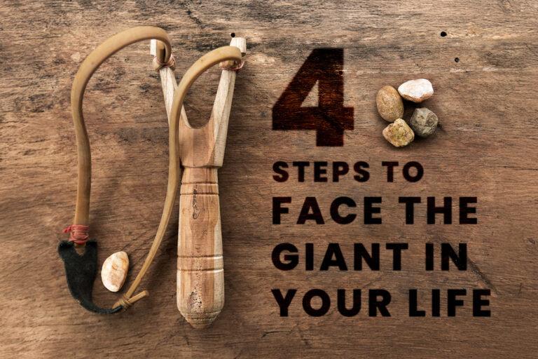 4 Steps To Face the Giant In Your Life