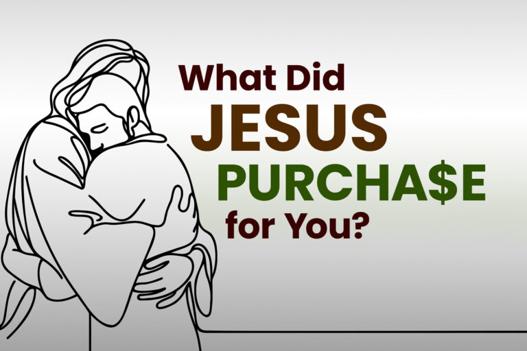 What Did Jesus Purchase for You