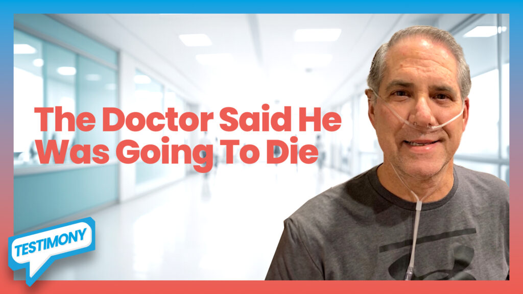 The Doctor Said He Was Going To Die