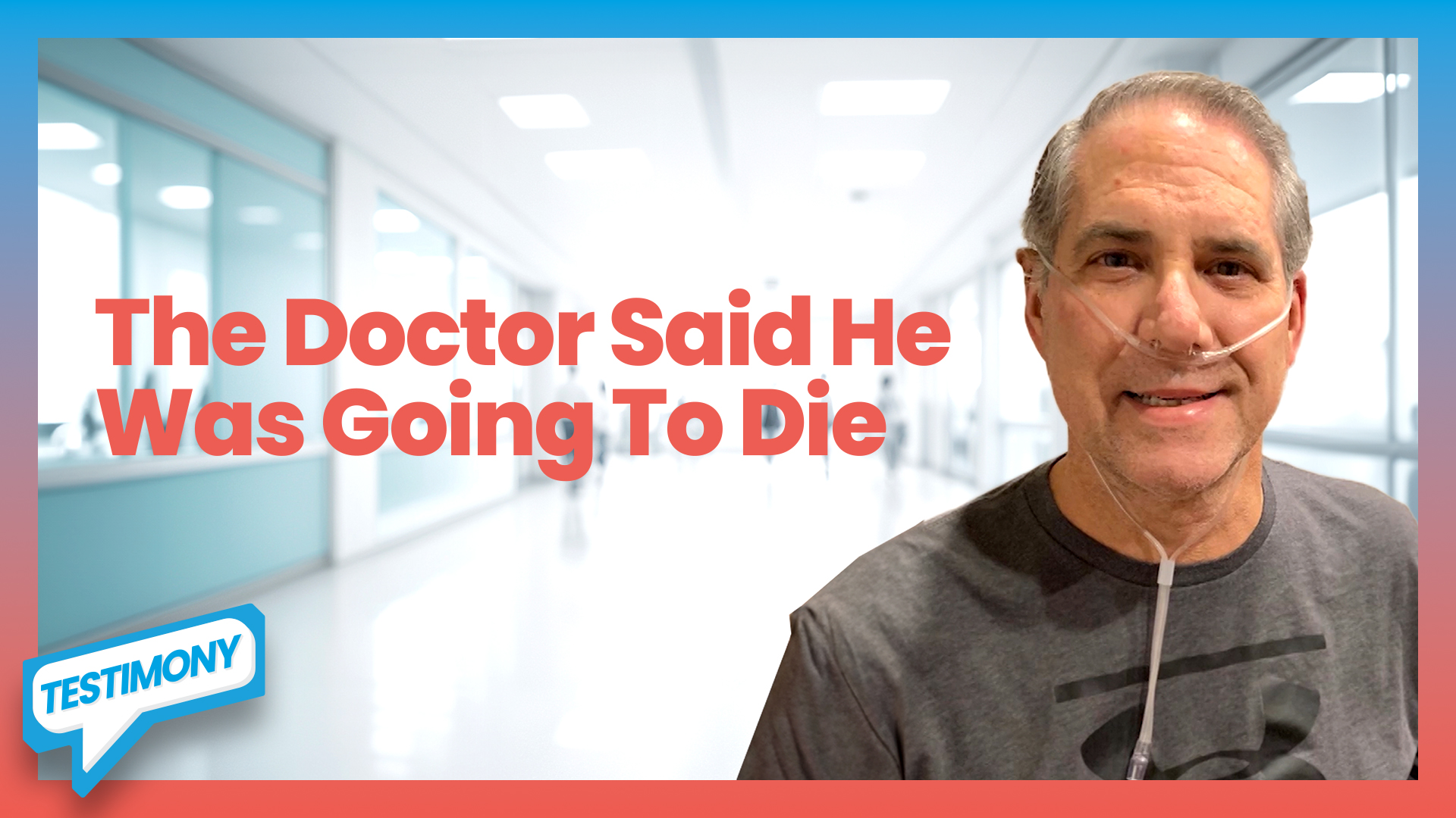 The Doctor Said He Was Going To Die
