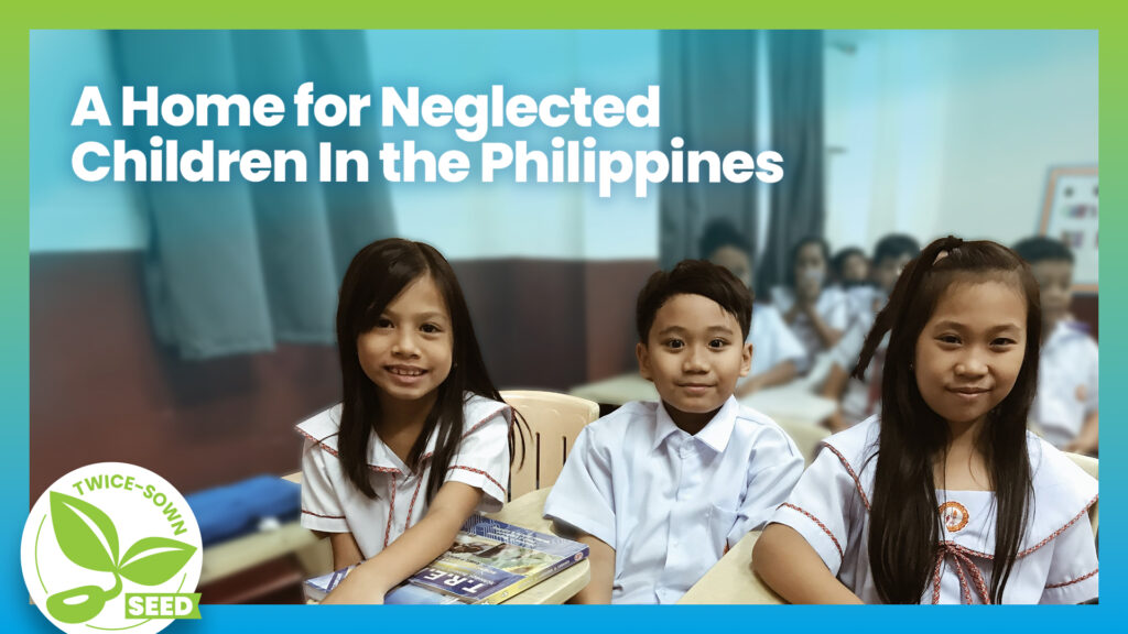A Home for Neglected Children In the Philippines