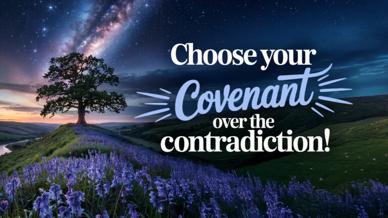 Word of the Week: How To Have Faith In Your Covenant With God
