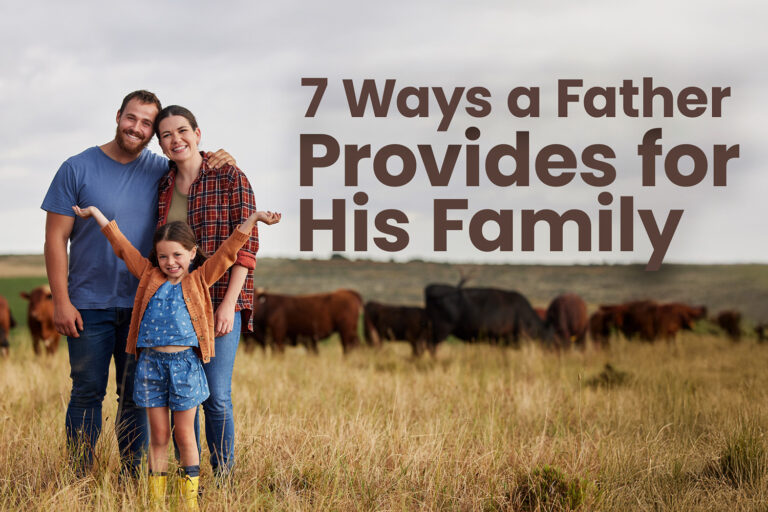 7 Ways a Father Provides for His Family