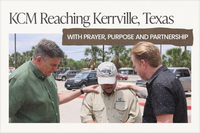 KCM Reaching Kerrville With Prayer, Purpose and Partnership