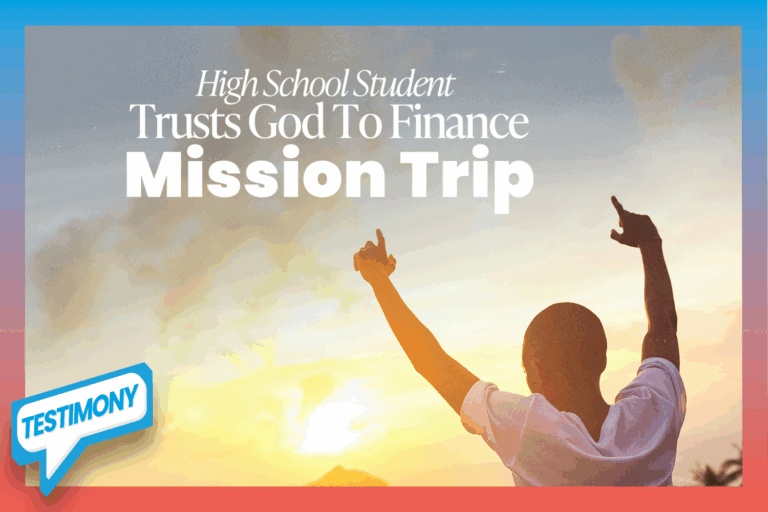 High School Student Trusts God To Provide Finances for Mission Trip